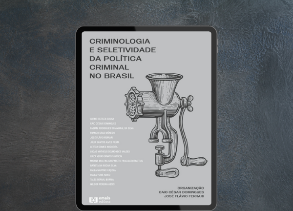 Livro Criminologia e Seletividade da Política Criminal Brasileira